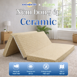 Nệm bông ép Everon Ceramic