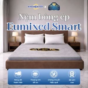 Nệm ép tổng hợp Kim Cương Eumixed Smart